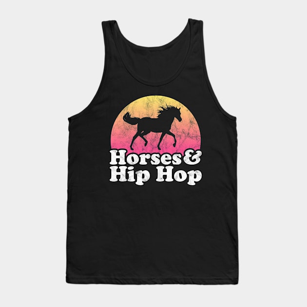 Horses and Hip Hop Gift for Horse Lovers and Music Lovers Tank Top by JKFDesigns